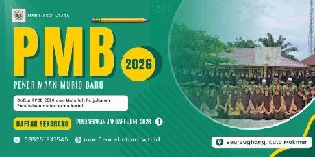 DAFTAR SEGERA, PMB MAN 5 ACEH UTARA TELAH DIBUKA!